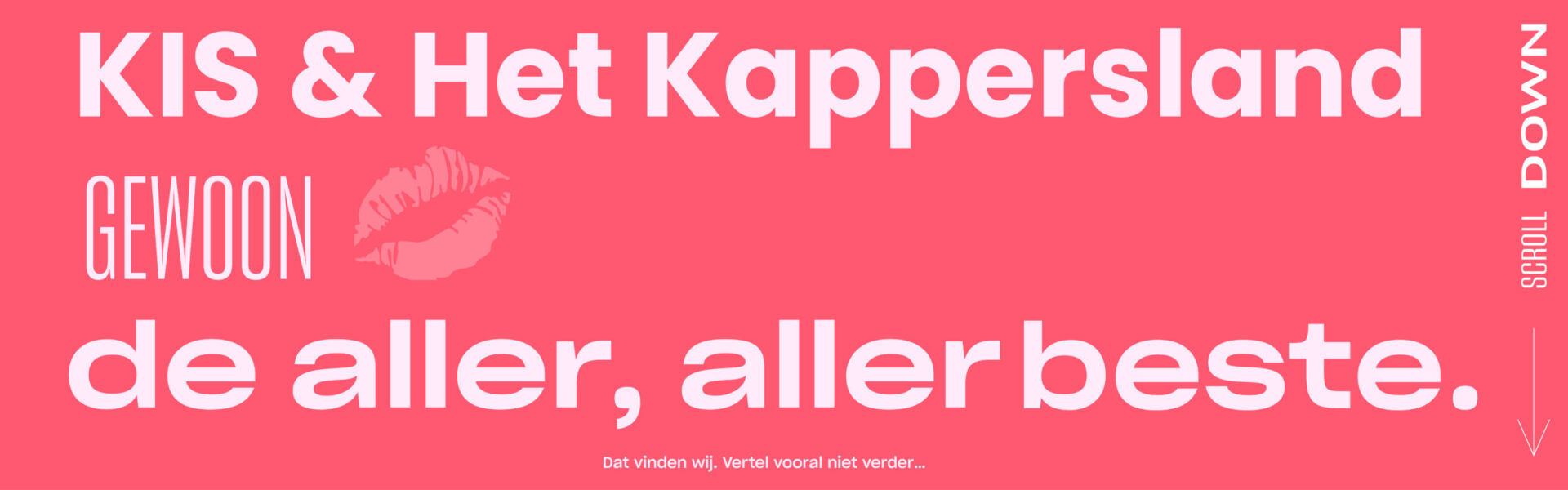 KIS & HET KAPPERSLAND GEWOOND DE ALLERBESTE